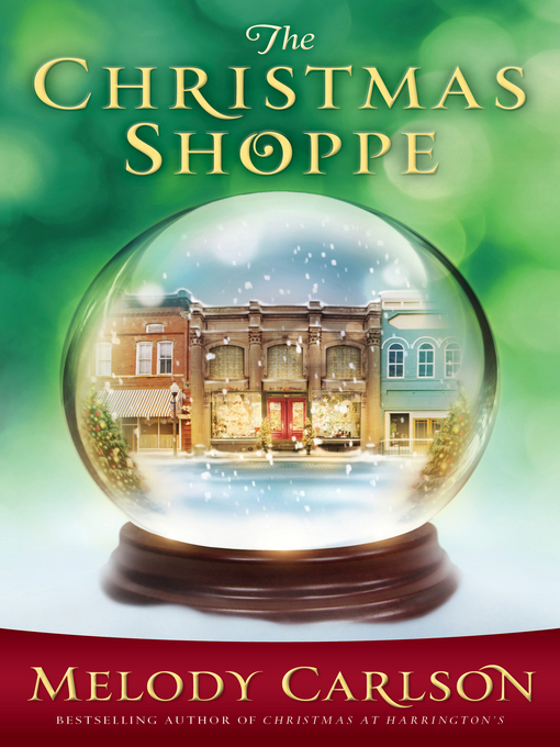 Title details for The Christmas Shoppe by Melody Carlson - Available